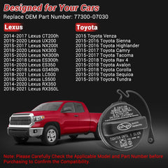 Compatible with Toyota & Lexus Vehicles: Toyota 2015 Venza | 2015-2016 Sienna | 2015-2016 Highlander | 2015-2017 Camry | 2015-2017 Tacoma | 2015-2018 Rav 4 | 2015-2018 Avalon | 2015-2018 Corolla | 2015-2019 Sequioa | 2015-2019 Tundra, Lexus 2014-2017 CT200h | 2019-2020 UX200 | 2015-2017 NX200t | 2018-2020 NX300 | 2015-2020 NX300h | 2014-2018 ES300h | 2016-2020 ES350 | 2014-2018 GS450h | 2018-2021 LC500 | 2018-2020 LS500 | 2014-2020 RX350 | 2018-2021 RX350L Fuel Gas Tank Cap