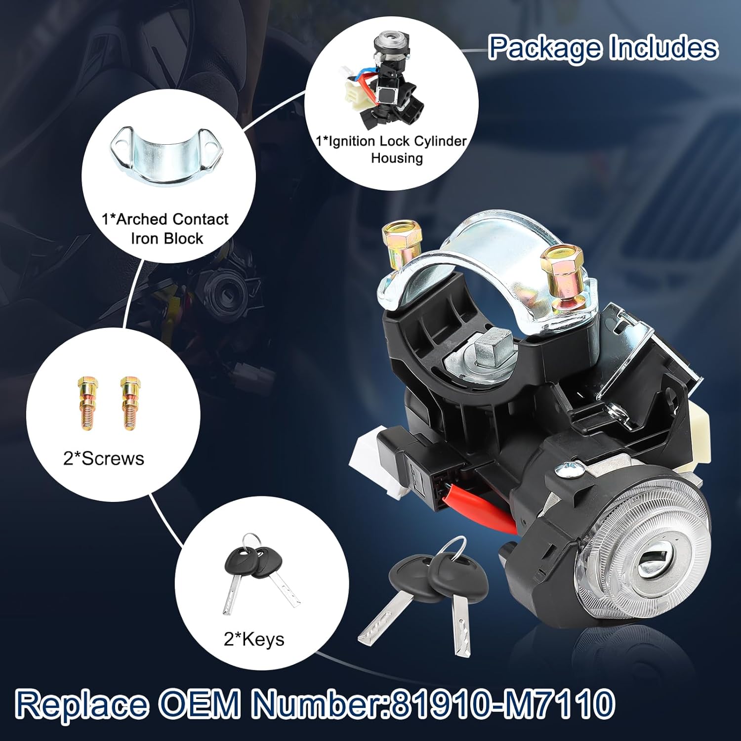 Compatible with Kia Vehicles: Automotive Replacement Ignition Lock Cylinders 2019-2021 Kia Forte, 2020-2022 Kia Soul, 2021-2023 Kia Seltos Ignition Lock Cylinder with Ignition Lock Housing. Replaces Parts Number: 81910-M7110, 81910M7110, 81900-M7E00, 81900M7E00, 81905-M7140 Ignition Lock Switch Assembly. Package Includes: 2*Keys, 2*Screws, 1*Ignition Lock Cylinder, 1*Ignition Housing