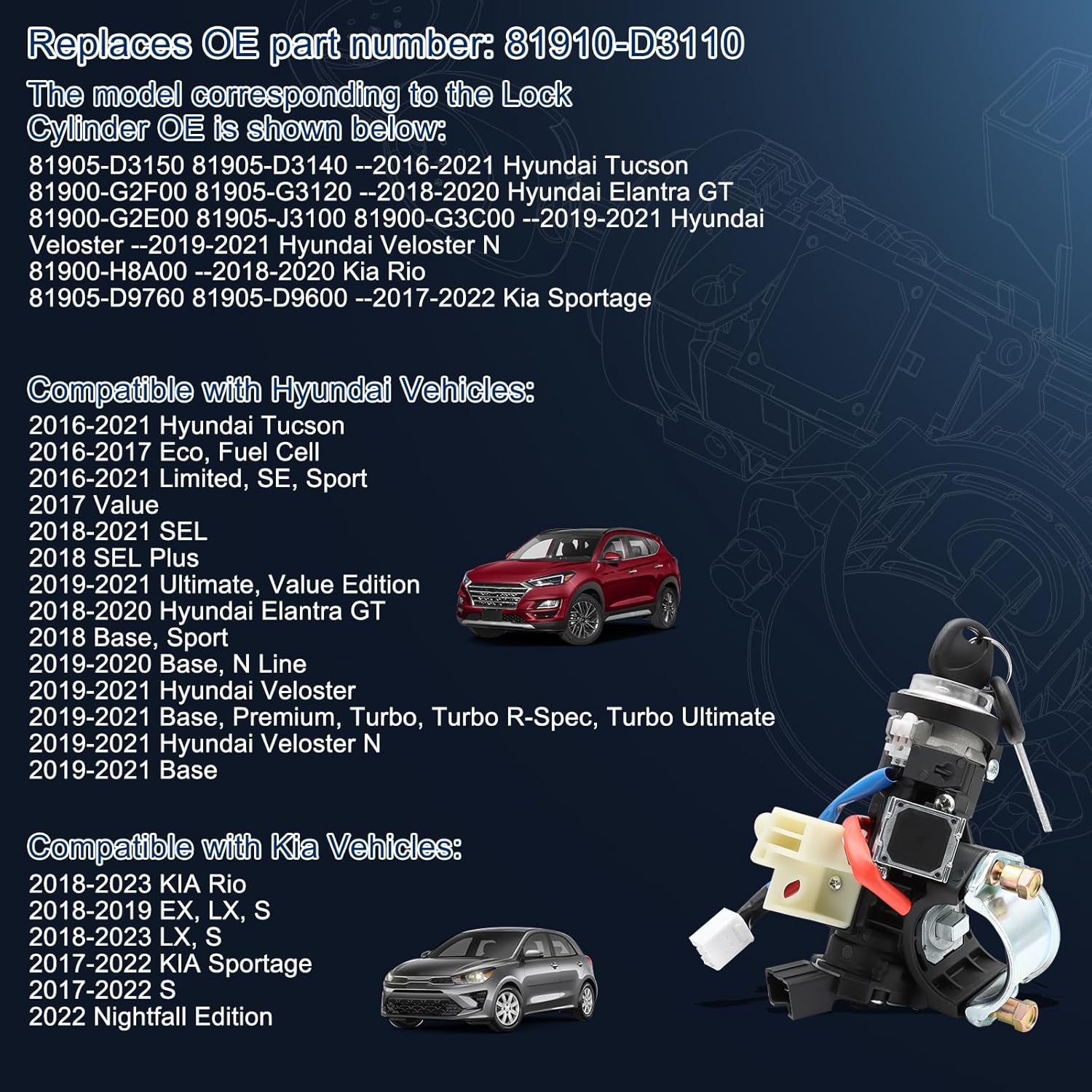 Wide Compatibility: Compatible with Hyundai Veloster 2019-2021. Compatible with Hyundai Veloster N 2019-2021. Compatible with Hyundai Tucson 2015-2021. Compatible with Hyundai Elantra GT 2018-2020. Compatible with Kia Sportage 2016-2022. Compatible with Kia Rio 2018-2021